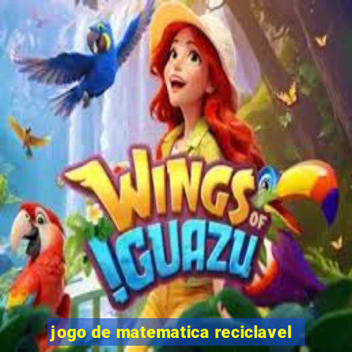 jogo de matematica reciclavel